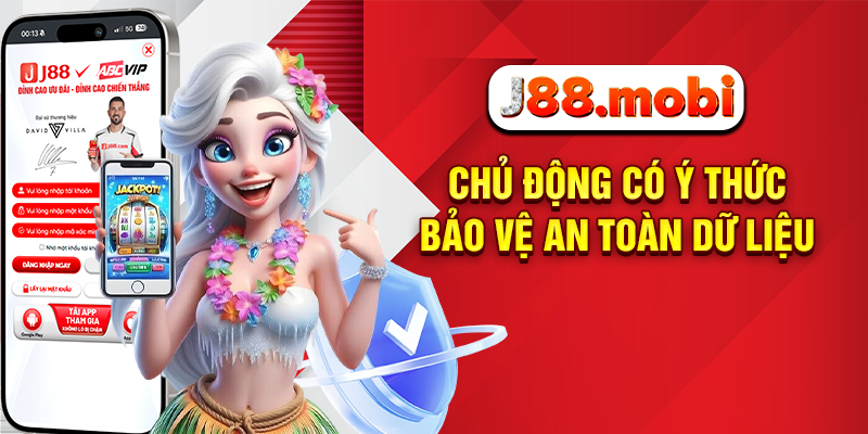 Đăng Nhập J88 Siêu Tốc Nhận Ưu Đãi Cực Lớn Cực Kỳ Dễ Dàng Chủ động có ý thức bảo vệ an toàn dữ liệu